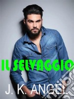 Il selvaggio. E-book. Formato EPUB ebook