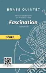 Brass Quintet &quot;Fascination&quot; scoreGypsy Waltz. E-book. Formato EPUB ebook