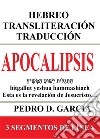 Apocalipsis: Hebreo Transliteración Traducción: 3 Segmentos de Línea. E-book. Formato EPUB ebook di Pedro D. Garcia