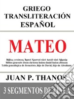 Mateo: Griego Transliteración Español: 3 Segmentos de Línea. E-book. Formato EPUB