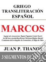 Marcos: Griego Transliteración Español: 3 Segmentos de Línea. E-book. Formato EPUB ebook