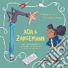 Ada &amp; Zangemann: una fiaba che parla di software, skateboard e gelato al lampone. E-book. Formato PDF ebook