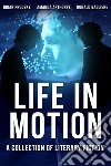 Life in MotionA Collection Of Literary Fiction. E-book. Formato EPUB ebook di Amanda Apthorpe