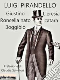 Giustino Roncella nato Boggiòlo. E-book. Formato EPUB ebook di Luigi Pirandello