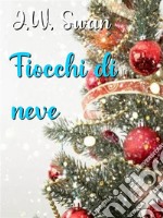 Fiocchi di neve. E-book. Formato EPUB ebook