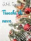 Fiocchi di neve. E-book. Formato EPUB ebook