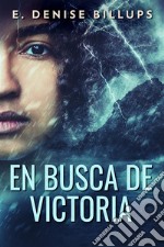 En Busca de Victoria. E-book. Formato EPUB ebook