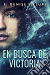 En Busca de Victoria. E-book. Formato EPUB ebook