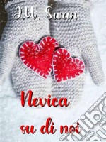 Nevica su di noi. E-book. Formato EPUB ebook