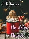 Un dolce Natale. E-book. Formato EPUB ebook