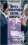 Toyota Production System ConceptsLean Pull System and Kanban. E-book. Formato EPUB ebook di Mohammed Hamed Ahmed Soliman