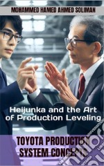 Toyota Production System ConceptsHeijunka and the Art of Production Leveling. E-book. Formato EPUB ebook