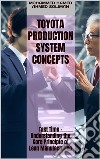 Toyota Production System Conceptsakt Time - Understanding the Core Principle of Lean Manufacturing. E-book. Formato EPUB ebook di Mohammed Hamed Ahmed Soliman