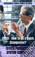 Toyota Production System ConceptsSMED – How to do a Quick Changeover?. E-book. Formato EPUB ebook