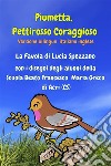 Piumetta Pettirosso Coraggioso con i disegni degli alunni della Scuola Beato Francesco Maria Greco di Acriversione bilingue italiano inglese. E-book. Formato EPUB ebook di Lucia Spezzano