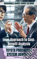 Toyota Production System ConceptsLean Approach to Cost-Benefit Analysis. E-book. Formato EPUB ebook