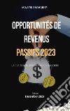 Opportunités de revenus passifs 2023la clé de l&apos;indépendance financière. E-book. Formato EPUB ebook