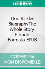 Don Rickles BiographyThe Whole Story. E-book. Formato EPUB ebook di Emily Whiteman