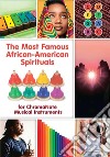 The Most Famous African-American Spirituals for ChromaNote Musical InstrumentsThe Easiest Sheet Music for Absolute Beginners. E-book. Formato EPUB ebook