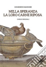 Nella speranza la loro carne riposaOmelie Esequiali. E-book. Formato EPUB ebook