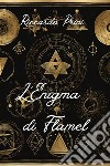 L'Enigma di Flamel. E-book. Formato EPUB ebook di Riccardo Prini