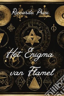 Het Enigma van Flamel. E-book. Formato EPUB ebook di Riccardo Prini