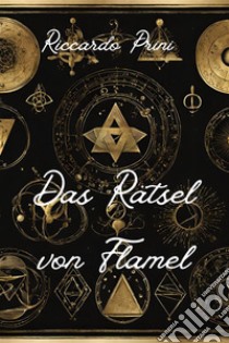 Das Rätsel von Flamel. E-book. Formato EPUB ebook di Riccardo Prini