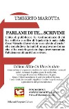 Parlami di te... scrivimi. E-book. Formato EPUB ebook