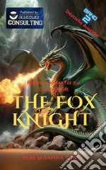 The Fox Knight 2Robert und das Tor zur Drachenwelt. E-book. Formato EPUB ebook