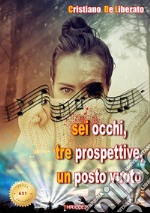 Sei occhi, tre prospettive, un posto vuoto631. E-book. Formato EPUB ebook