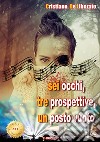 Sei occhi, tre prospettive, un posto vuoto631. E-book. Formato EPUB ebook