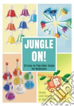 Jungle On! 24 Easy-to-Play Color Songs for Beginners. E-book. Formato EPUB ebook