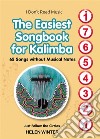 The Easiest Songbook for Kalimba. 65 Songs without Musical NotesJust Follow the Circles. E-book. Formato EPUB ebook di Helen Winter