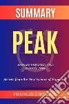 Summary of Peak by  Anders Ericsson and Robert Pool:Secrets from the New Science of ExpertiseA Comprehensive Summary. E-book. Formato EPUB ebook