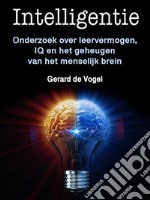 IntelligentieOnderzoek over leervermogen, IQ en het geheugen van het menselijk brein. E-book. Formato EPUB ebook