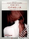 OpheliaInconfessabili segreti (Ep.2). E-book. Formato EPUB ebook di Stefania Romito