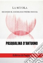 La scuola secondo il sociologo Pietro Boccia. E-book. Formato EPUB