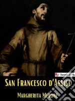 San Francesco d&apos;Assisi. E-book. Formato EPUB ebook