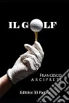 Il golf. E-book. Formato EPUB ebook di Francesco Arciprete