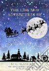 The Life and Adventures of Santa Claus (Annotated and Illustrated). E-book. Formato EPUB ebook di L. Frank Baum