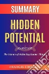 Summary of Hidden Potential by  Adam Grant:The Science of Achieving Greater ThingsA Comprehensive Summary. E-book. Formato EPUB ebook