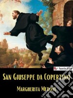 San Giuseppe da Copertino. E-book. Formato EPUB ebook