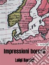 Impressioni boreali. E-book. Formato EPUB ebook di Luigi Barzini
