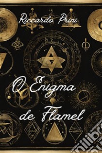 O Enigma de Flamel. E-book. Formato EPUB ebook di Riccardo Prini