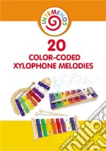 20 Color-Coded Xylophone Melodies: Letter-Coded Songbook for Children. E-book. Formato EPUB ebook