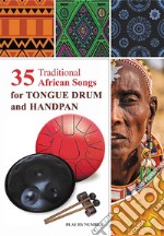 35 Traditional African Songs for Tongue Drum and Handpan: Play by Number. E-book. Formato EPUB ebook