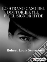 Lo strano caso del dottor Jekyll e del signor Hyde. E-book. Formato EPUB ebook