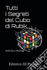 Tutti i Segreti del Cubo di Rubik. E-book. Formato EPUB ebook