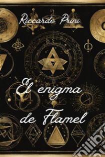 El Enigma de Flamel. E-book. Formato EPUB ebook di Riccardo Prini