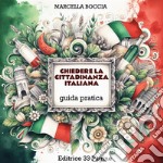 Chiedere la cittadinanza italianaGuida pratica e dettagliata. E-book. Formato EPUB ebook